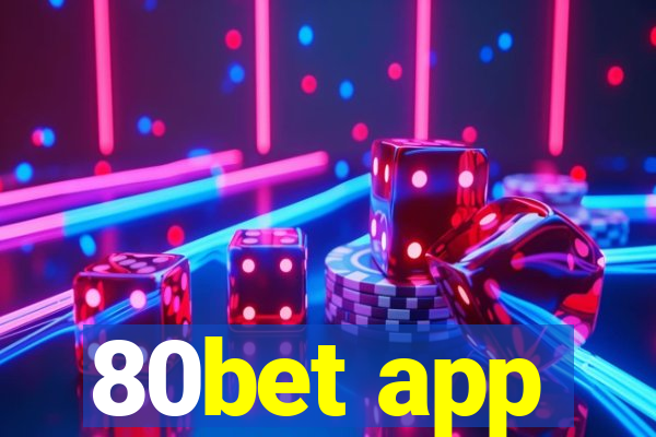 80bet app