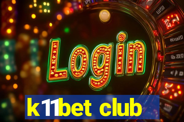 k11bet club