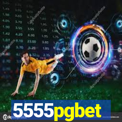 5555pgbet