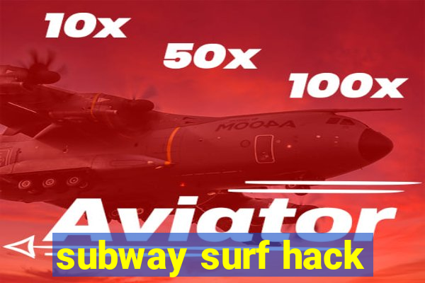 subway surf hack