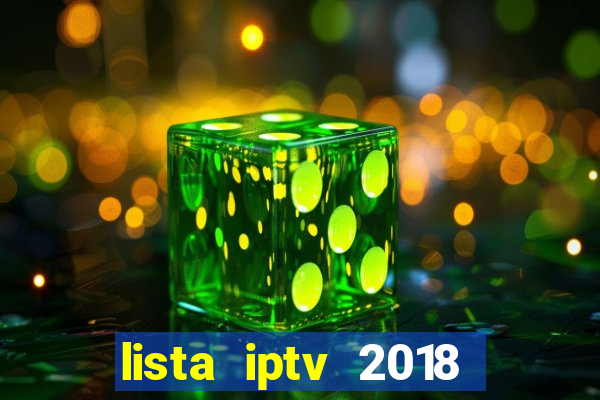 lista iptv 2018 gratis atualizada futebol