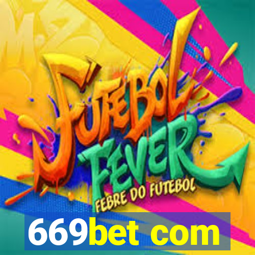 669bet com