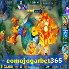 comojogarbet365