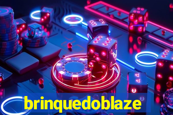 brinquedoblaze