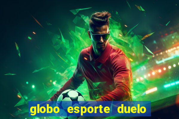 globo esporte duelo dos sonhos