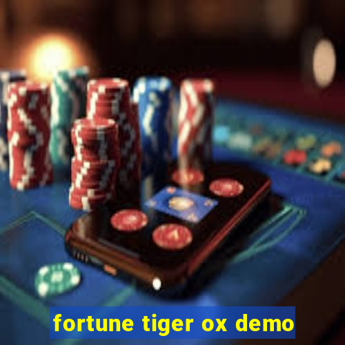 fortune tiger ox demo