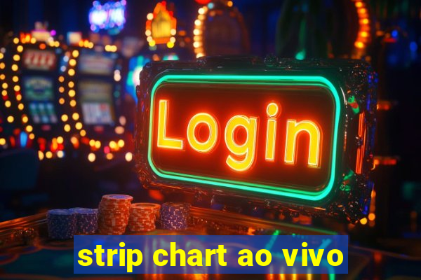 strip chart ao vivo