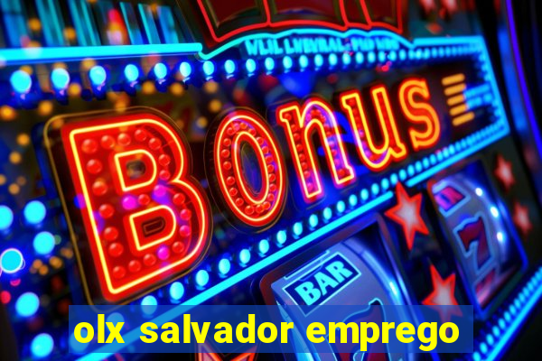 olx salvador emprego