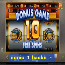 sonic 1 hacks - sonic retro