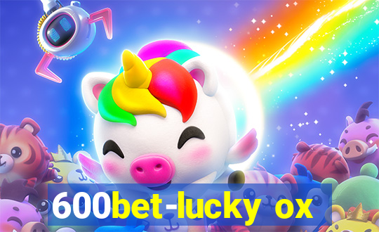 600bet-lucky ox