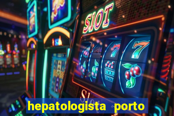 hepatologista porto alegre ipe