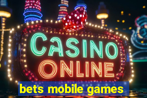 bets mobile games