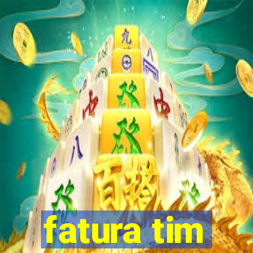 fatura tim