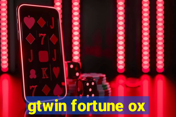 gtwin fortune ox