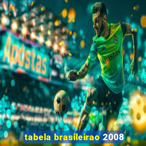 tabela brasileirao 2008