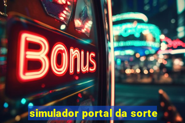 simulador portal da sorte