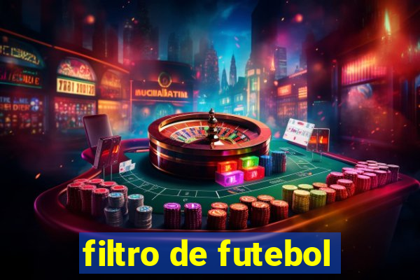 filtro de futebol