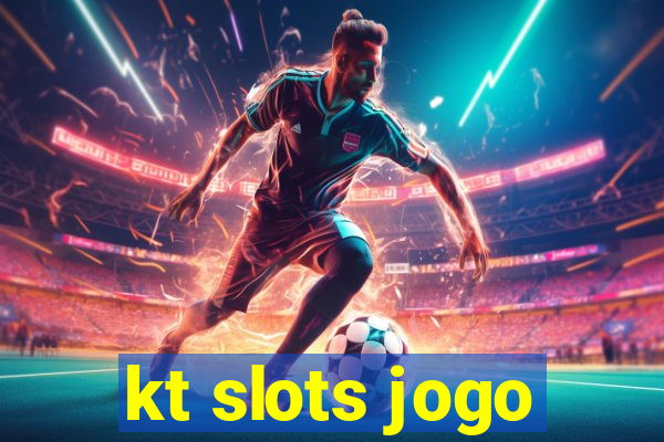 kt slots jogo