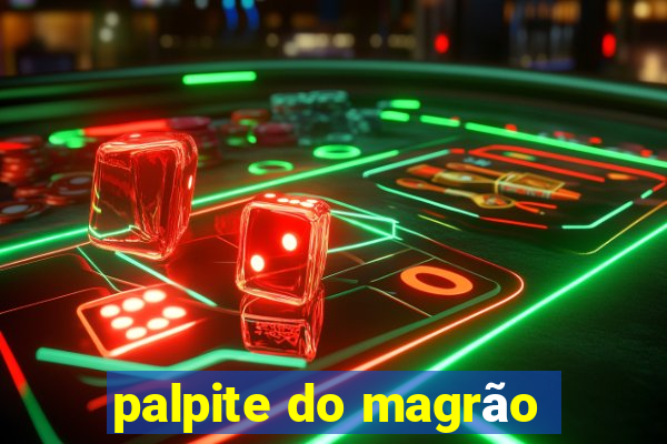 palpite do magrão