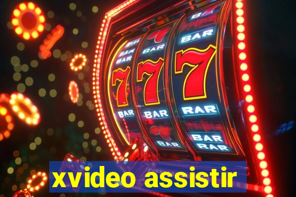 xvideo assistir