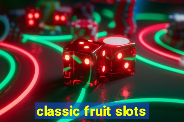 classic fruit slots