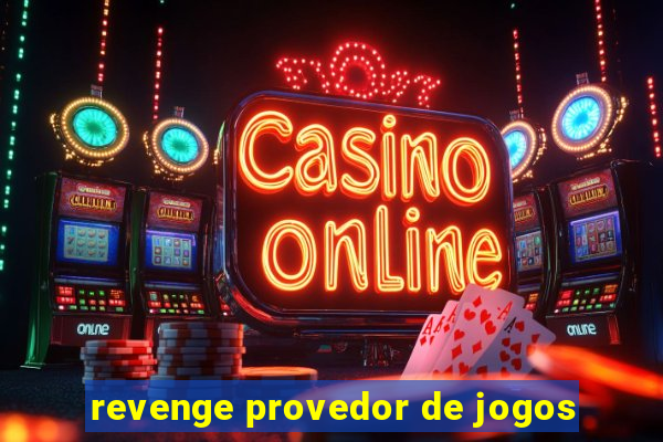 revenge provedor de jogos