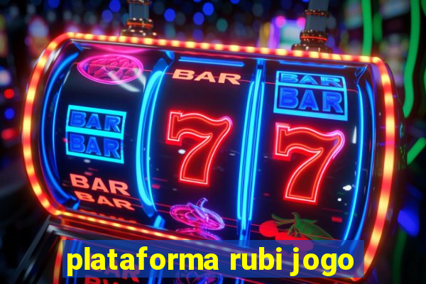 plataforma rubi jogo