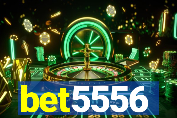 bet5556