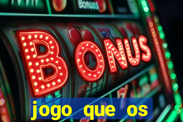 jogo que os famosos jogam para ganhar dinheiro