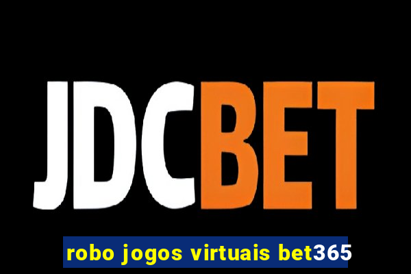 robo jogos virtuais bet365