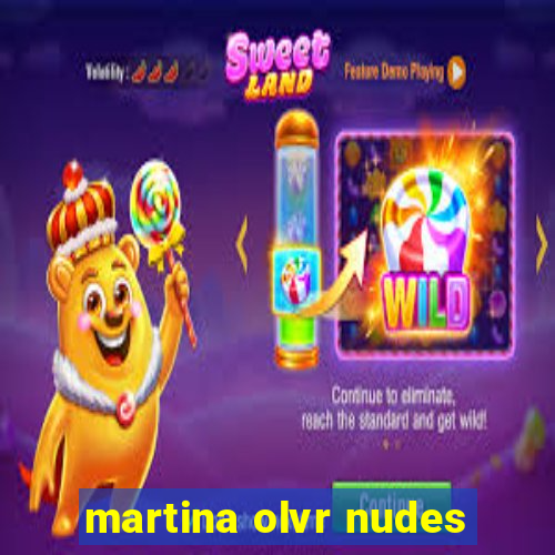 martina olvr nudes