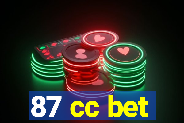 87 cc bet