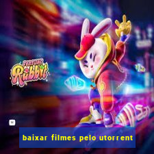 baixar filmes pelo utorrent