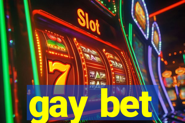 gay bet