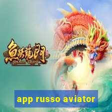 app russo aviator