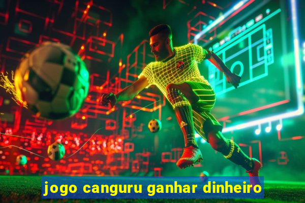 jogo canguru ganhar dinheiro