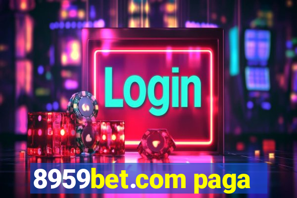 8959bet.com paga