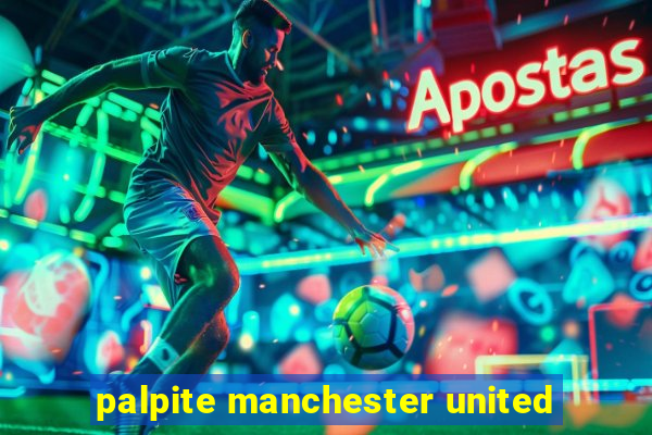 palpite manchester united