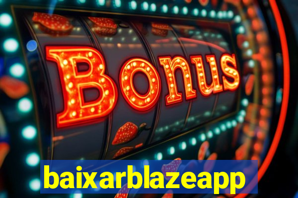 baixarblazeapp