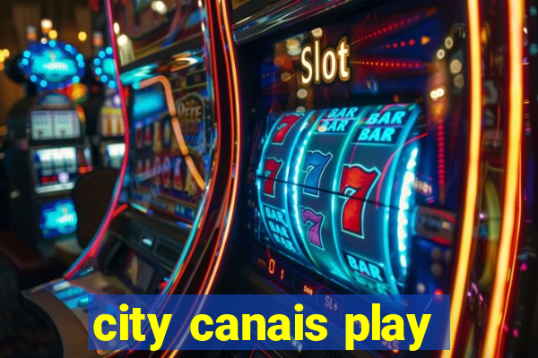 city canais play