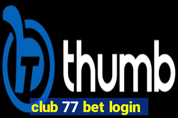 club 77 bet login