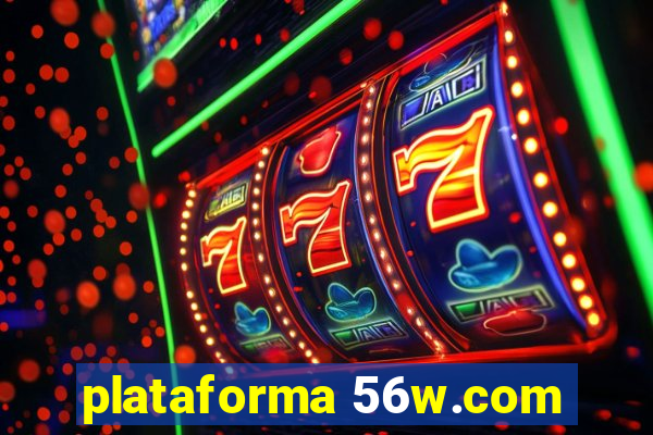 plataforma 56w.com