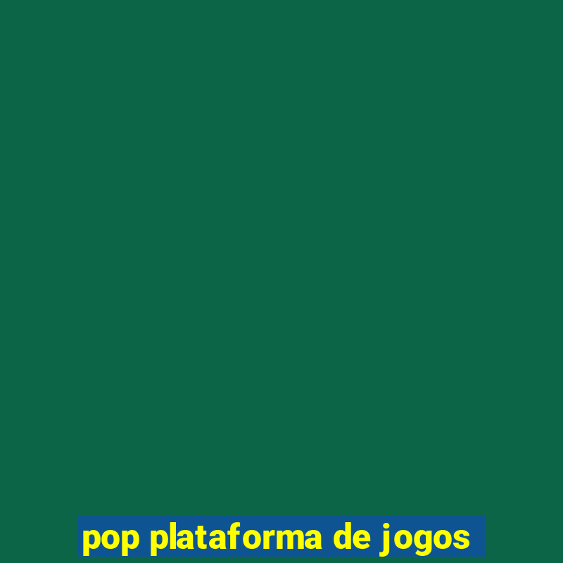 pop plataforma de jogos