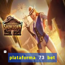 plataforma 73 bet é confiável