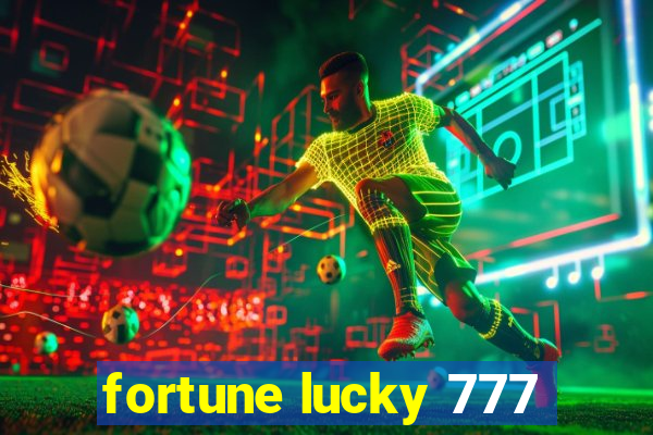 fortune lucky 777