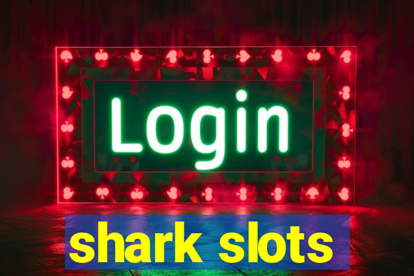 shark slots