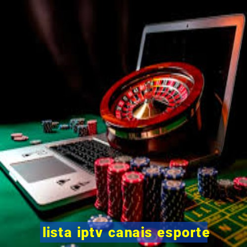 lista iptv canais esporte