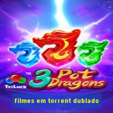 filmes em torrent dublado