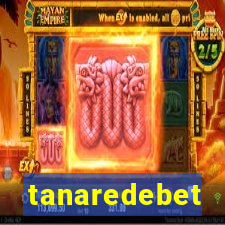 tanaredebet