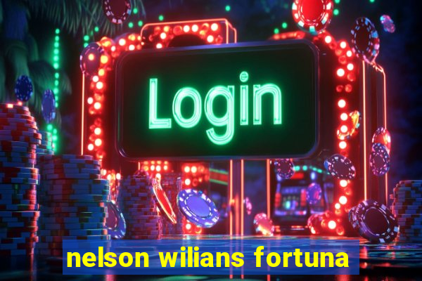 nelson wilians fortuna